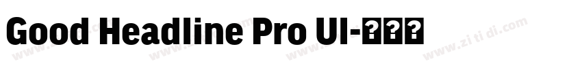 Good Headline Pro Ul字体转换